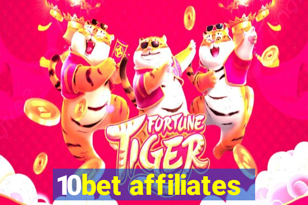 10bet affiliates